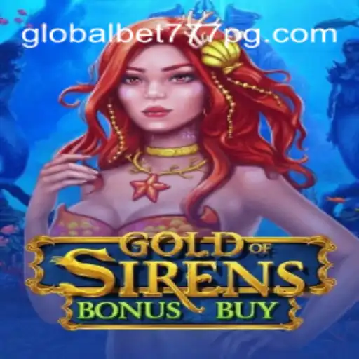 Explorando o Fascinante Mundo de GoldofSirensBonusBuy no Globalbet777